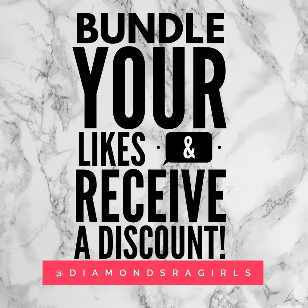 💎Bundle Your Likes & Receive A Discount!💎